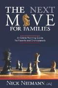 The Next Move for Families: An Estate Planning Guide for Parents and Grandparents