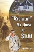 "Resilient": My Quest to $100