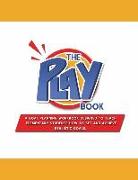 The PLAYbook: A Goal Planning Workbook Designed to Teach Elementary Students How to Set and Achieve Realistic Goals