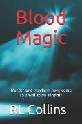 Blood Magic: Murder and mayhem has come to small town Virginia