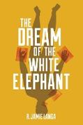 The Dream of the White Elephant