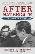 After Watergate: The Renaissance of Richard Nixon