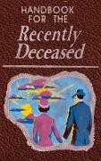 Handbook for the Recently Deceased