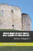 Turkish Historical Short Stories, Omer Seyfettin (Turkish Version): Tarihten Hikayeler 1