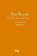 Zen Roots: The First Thousand Years