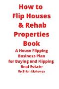 How to Flip Houses & Rehab Properties Book
