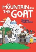 The Mountain and The Goat: A modern-day fable designed to plant the seeds of resourcefulness and take-action mentality. Children's book for ages
