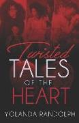 Twisted Tales of the Heart