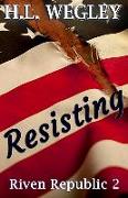 Resisting
