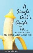 A Single Girls Guide to...: Hilarious Facts You Never Knew About Sex