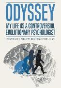 Odyssey: My Life as a Controversial Evolutionary Psychologist