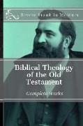 Biblical Theology: Of the Old Testament