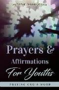 Prayers & Affirmations for Youth: Praying God's Word