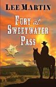Fury at Sweetwater Pass: Large Print Edition