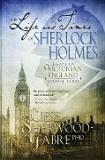 The Life and Times of Sherlock Holmes