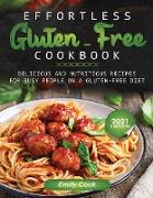 Effortless Gluten-Free Cookbook
