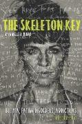 The Skeleton Key: How I Made Bulimia Part of the Past Forever and Learned to Love Myself, and my Body All Over Again