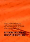 Psychopathologie des Lebens und der Liebe