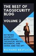 The Best of TaoSecurity Blog, Volume 2: Network Security Monitoring, Technical Notes, Research, and China and the Advanced Persistent Threat