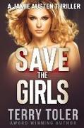 Save The Girls: A Jamie Austen Thriller