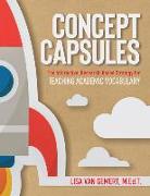 Concept Capsules: The Interactive, Research-based Strategy for Teaching Academic Vocabulary