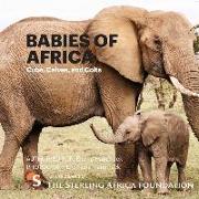 Babies of Africa: Cubs, Calves and Colts