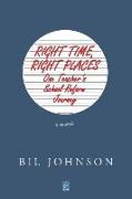 Right Time, Right Places: A Memoir