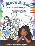 I Move A Lot and That's Okay: Travel Coloring Book for Kids Ages 6-10