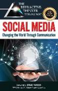 The Refractive Thinker(R) Vol. XIX: SOCIAL MEDIA: Changing the World Through Communication