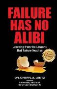 Failure Has No Alibi: Learning From the Lessons Failure Teaches