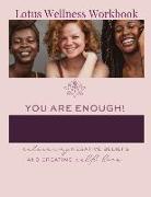 Lotus Wellness Workbook: Releasing Negative Beliefs and Creating Self-Love