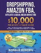 Dropshipping, Amazon FBA, Affiliate & Social Media Marketing