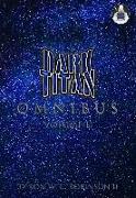 Dark Titan Universe Omnibus: Volume 2