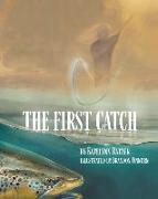 The First Catch