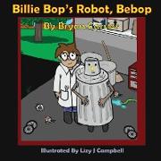 Billie Bop's Robot, Bebop