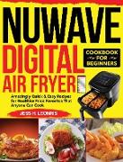 NUWAVE Digital Air Fryer Cookbook for Beginners