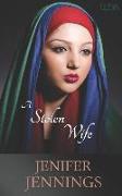 A Stolen Wife: A Biblical Historical story featuring an Inspiring Woman