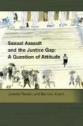 Sexual Assault and the Justice Gap: A Question of Attitude