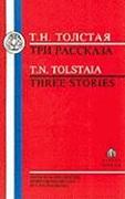 Tolstaia: Three Stories