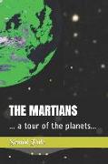 The Martians: ... a tour of the planets