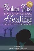 Broken Trust - Empowering Stories of Healing for Relationships, Finances & Wellness