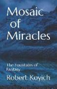 Mosaic of Miracles: The Fountains of Fantasy