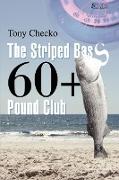 The Striped Bass 60+ Pound Club