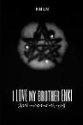 I Love My Brother Enki: Astral conversations with myself