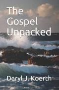 The Gospel Unpacked