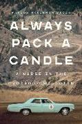 Always Pack a Candle: A Nurse in the Cariboo-Chilcotin