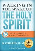 Walking in the Wake of the Holy Spirit