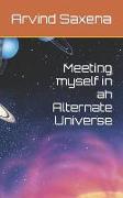Meeting myself in an Alternate Universe