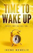 Time to Wake Up: Your life is calling