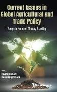 Current Issues in Global Agricultural and Trade Policy